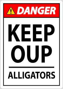 Alligator Warning Sign Danger Keep Out - Alligators Stock Illustration