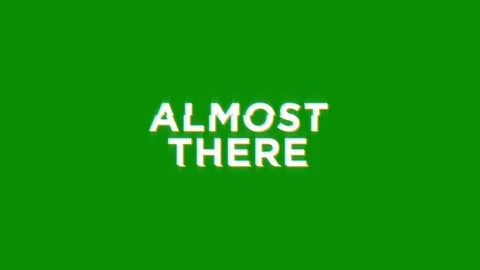 Almost there text word glitch effect loop animation 4K video effect Stock Footage 313265771