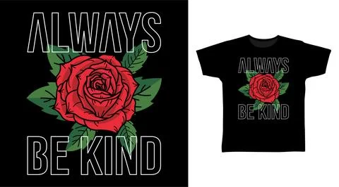 Always be kind rose typography art design vector illustration ready for pri.. Stock-Illustration