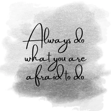 Always do what you are afraid to do. Top Motivational quote, Stock Illustration