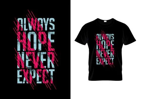 Always Hope Never Expect Typography Quotes T Shirt Design Stock Illustration