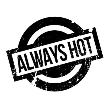 Always Hot rubber stamp Stock Illustration