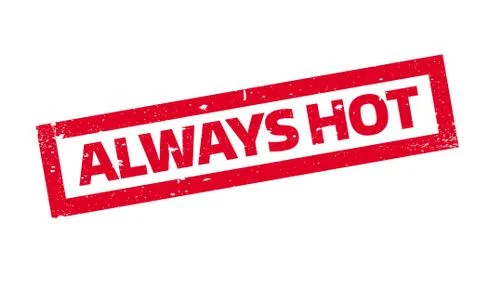Always Hot rubber stamp Stock Illustration