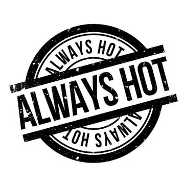 Always Hot rubber stamp Stock Illustration