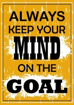 Always keep your mind on the goal Inspiring quote Ilustración de archivo