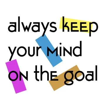 Always Keep Your Mind On The Goal Ilustración de archivo