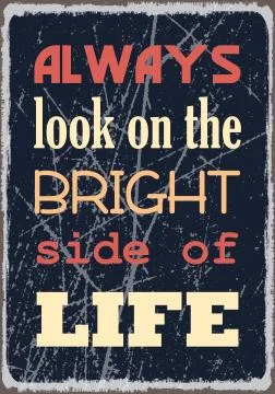 Always look on the bright side of life. Motivational Quote Ilustración de archivo