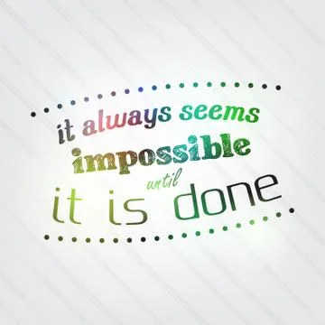 Always seems impossible until it is done 스톡 일러스트