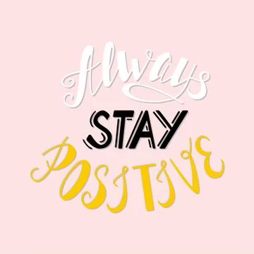 Always stay positive Stock Illustration