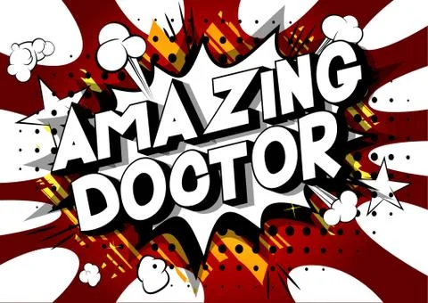 Amazing Doctor - Vector illustrated comic book style phrase on abstract backg Stock Illustration
