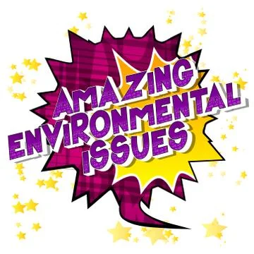 Amazing Environmental Issues - Vector illustrated comic book style phrase on  Stock Illustration