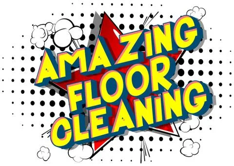 Amazing Floor Cleaning - Vector illustrated comic book style phrase on abstra Stock Illustration