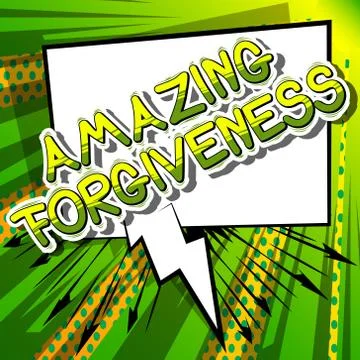 Amazing Forgiveness - Comic book style phrase on abstract background. Stock Illustration