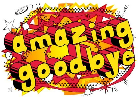 Amazing Goodbye - Comic book style phrase on abstract background. Stock Illustration