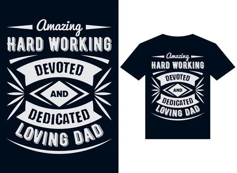 Amazing hard working devoted and dedicated loving dad t-shirt design Stock Illustration