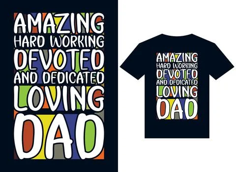 Amazing hard working devoted and dedicated loving dad t-shirt design typogra Stock Illustration