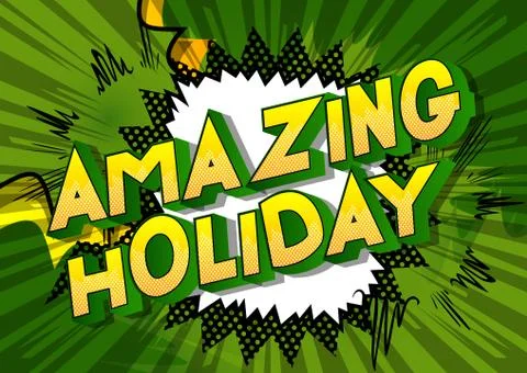 Amazing Holiday - Vector illustrated comic book style phrase on abstract back Illustrazione stock