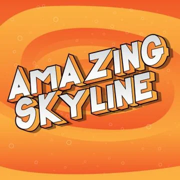 Amazing Skyline - Vector illustrated comic book style phrase on abstract back Stock Illustration