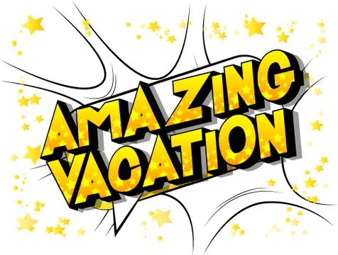 Amazing Vacation - Vector illustrated comic book style phrase on abstract bac Illustrazione stock