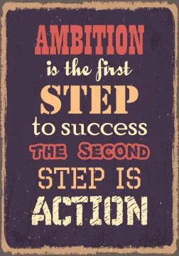Ambition is the first step to success the second step is action Illustrazione stock