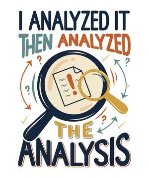 Analyzed The Analysis Funny Overthinking Typography Vector Stockillustratie