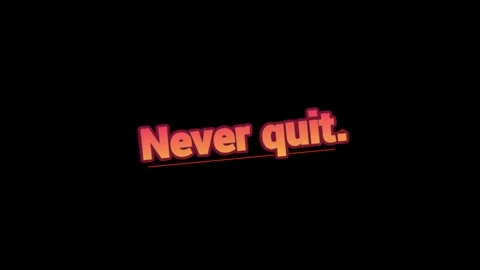 Animated never quit text graphic displaying motivational message against solid Vidéo 345127389