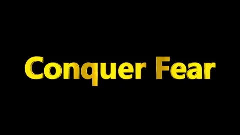 Animated Text Displaying Conquer Fear Message Against A Solid Black Background Video stock 338325560