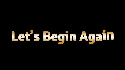 Animated text let's begin again on black background Stock Footage 338216815