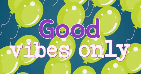 Animation of the words good vibes only in purple with floating green balloons on Stock Footage 156480082