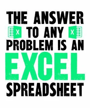 The Answer To Any Problem Is An Excel Spreadsheet Stock Illustration