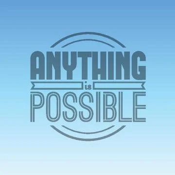 Anything Is Possible Stock Illustration