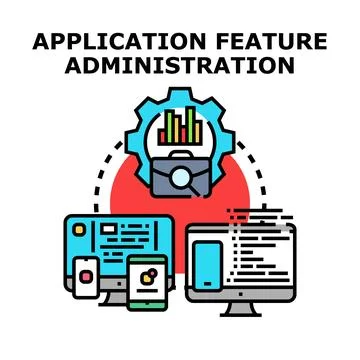 Application feature administration managing development and optimization 库存插图