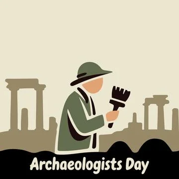Archaeologists Day human excavations architecture Stock Illustration