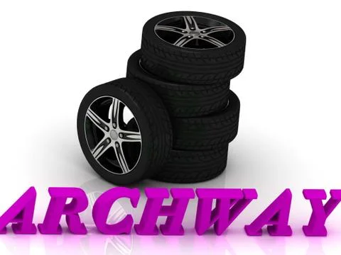ARCHWAY- bright letters and rims mashine black wheels on a white background Stock Illustration