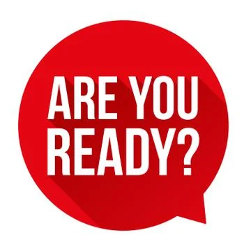 Are you ready? Speech bubble Stock Illustration