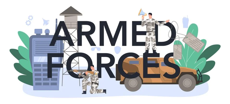 Armed forces typographic header. Millitary force employee in camouflage Stock Illustration