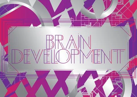 Art Deco Brain Development text. Decorative greeting card, sign with vintage  Stock Illustration