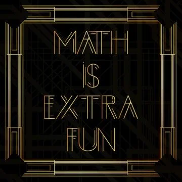 Art Deco Math is Extra Fun word. Golden decorative greeting card, sign with v Stock Illustration