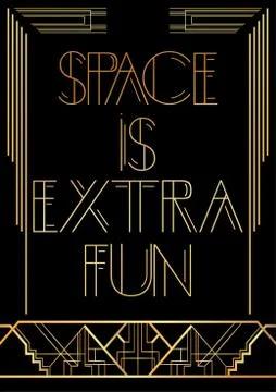 Art Deco Space is Extra Fun text. Golden decorative greeting card, sign with  Stock Illustration