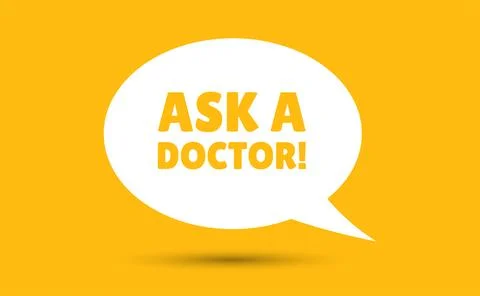 Ask a doctor speech bubble vector illustration. Communication speech bubble.. Stockillustratie