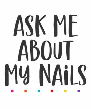 Ask me about my nails Stock Illustration