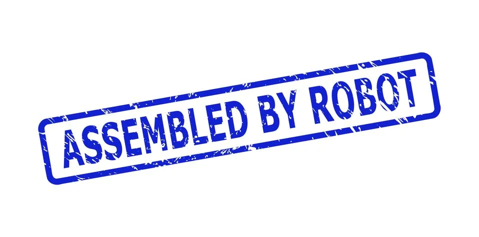 ASSEMBLED BY ROBOT Stamp with Corroded Texture and Rounded Rect Frame Stock Illustration