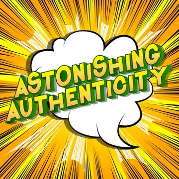 Astonishing Authenticity - Vector illustrated comic book style phrase. Stock Illustration