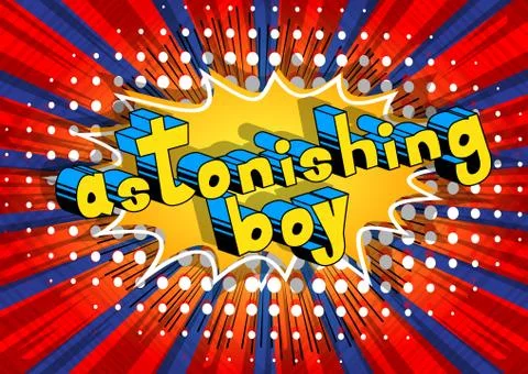Astonishing Boy - Comic book style phrase on abstract background. Stock Illustration