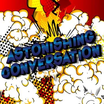 Astonishing Conversation - Vector illustrated comic book style phrase on abst Stock Illustration