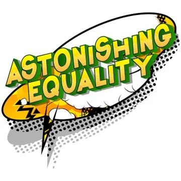 Astonishing Equality - Vector illustrated comic book style phrase on abstract Stock Illustration