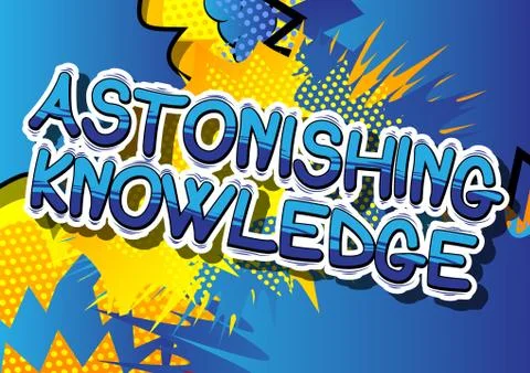 Astonishing Knowledge - Comic book style word on abstract background. Stock Illustration