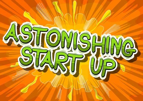 Astonishing Start Up - Comic book style phrase on abstract background. 스톡 일러스트