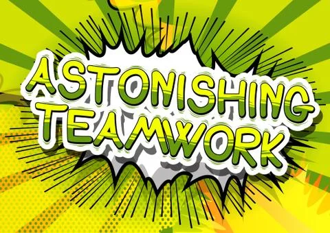 Astonishing Teamwork - Comic book style phrase on abstract background. Stock Illustration