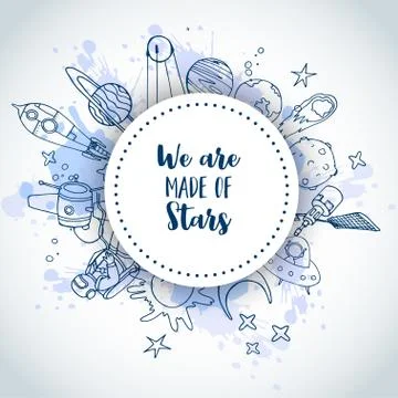 Astronomy Hand Drawn Illustrations. We are made of stars text Planets and space Stock Illustration